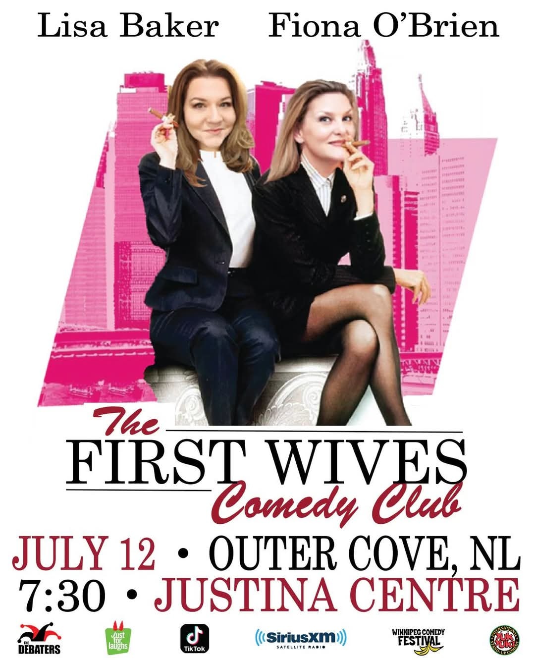 This poster promotes a stop on The First Wives Comedy Club tour, starring Lisa Baker and Fiona O’Brien. Here are the event details: Date: July 12 Location: Justina Centre, Outer Cove, NL Time: 7:30 PM The design features the two comedians in stylized outfits, seated on a bench with a pink cityscape in the background. The poster includes logos for The Debaters, Just for Laughs, TikTok, SiriusXM, Winnipeg Comedy Festival, and Yuk Yuk’s, signaling broad media appeal and recognition.