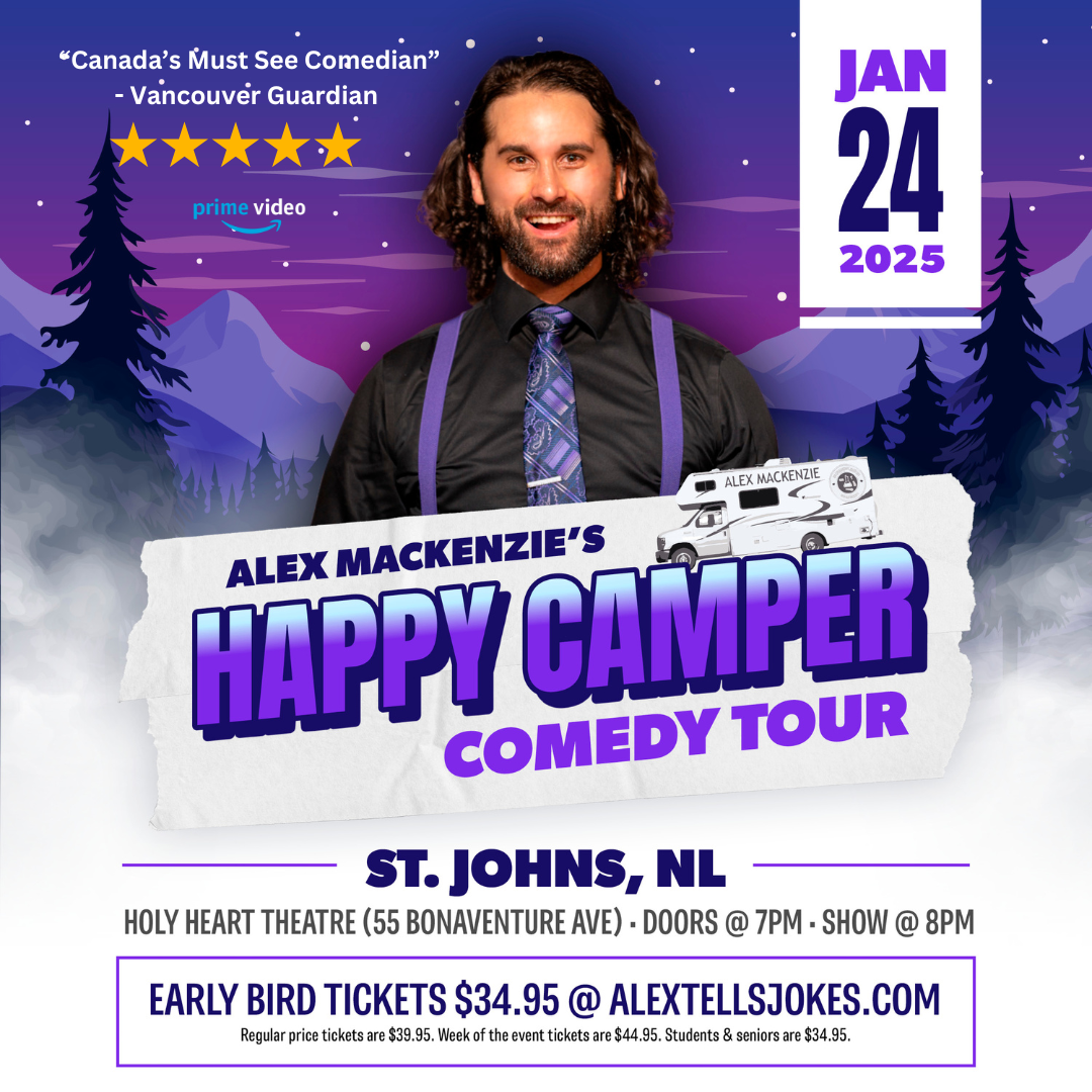 This poster promotes Alex MacKenzie's Happy Camper Comedy Tour, promising a night of laughs and entertainment. Event Details: Date: January 24, 2025 Time: Doors open at 7:00 PM; Show starts at 8:00 PM Venue: Holy Heart Theatre, 55 Bonaventure Ave, St. John’s, NL Tickets: Early Bird Price: $34.95 Regular Price: $39.95 Week-of-Event Price: $44.95 Students & Seniors: $34.95 Tickets available at AlexTellsJokes.com Highlights: Featuring Alex MacKenzie, described as “Canada’s Must-See Comedian” by the Vancouver Guardian. The design features a scenic, purple-hued wilderness backdrop, reflecting the "Happy Camper" theme, and includes a quirky camper van illustration. The poster also boasts a 5-star rating from Prime Video, adding credibility to Alex's reputation. An inviting and vibrant design for an evening of comedy!