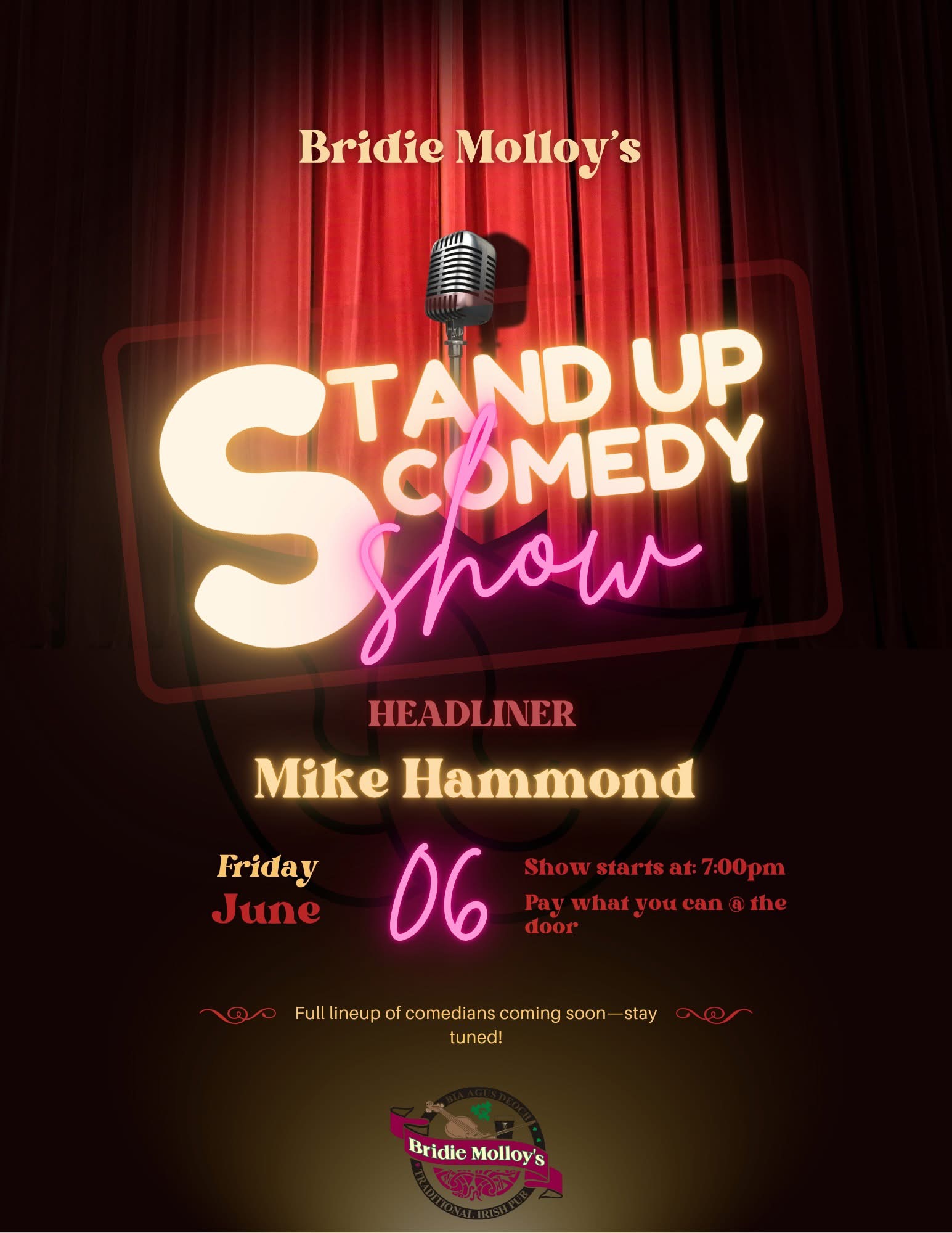 Poster for a stand-up comedy show at Bridie Molloy’s with a red curtain background and vintage microphone. Text reads: "Bridie Molloy's Stand Up Comedy Show. Headliner: Mike Hammond. Friday, June 06. Show starts at: 7:00pm. Pay what you can @ the door. Full lineup of comedians coming soon—stay tuned!"