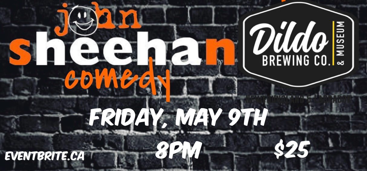 This is a promotional poster for a stand-up comedy show featuring John Sheehan at Dildo Brewing Co. & Museum. Event Details: Performer: John Sheehan Venue: Dildo Brewing Co. & Museum Date: Friday, May 9th Time: 8:00 PM Tickets: $25 Purchase: Available via Eventbrite.ca The design features a playful chalkboard-style font with a brick wall background, emphasizing a classic stand-up comedy vibe. The “john” part of Sheehan’s name includes a smiley face inside the “o,” adding a lighthearted touch.